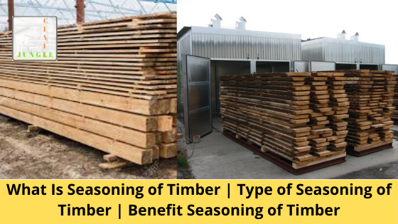 What Is Seasoning of Timber