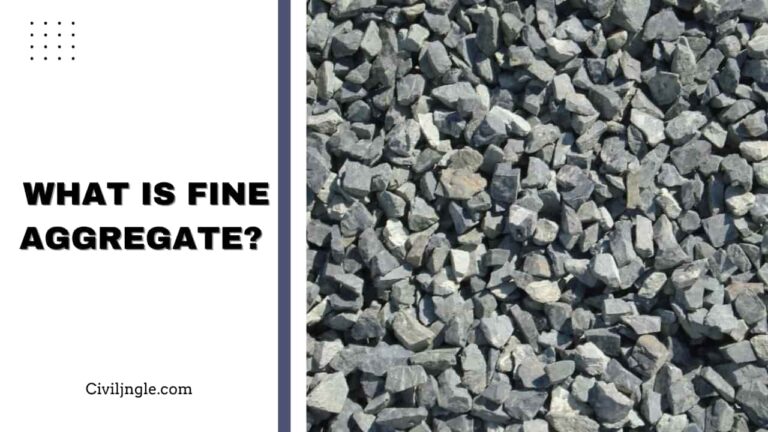 What Is Fine Aggregate | Types of Fine Aggregates (Classification)