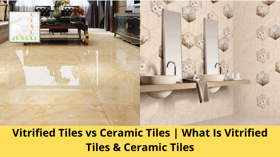 Vitrified Tiles vs Ceramic Tiles
