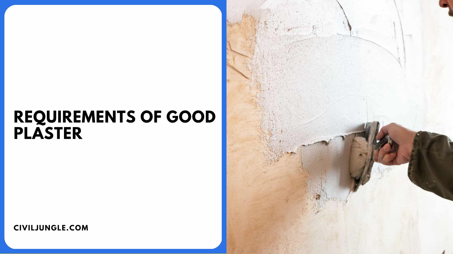 Requirements of Good Plaster