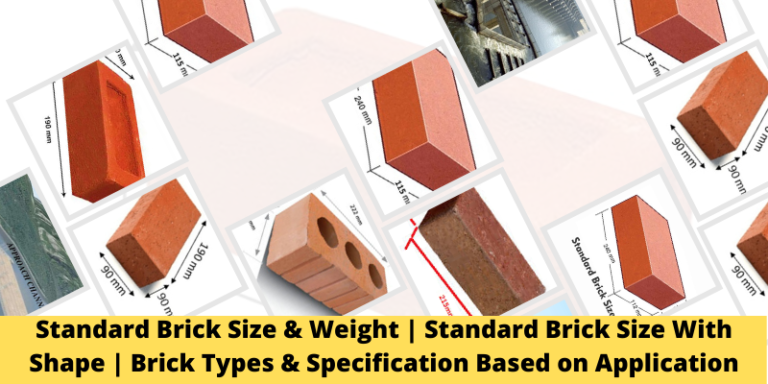 Standard Brick Size & Weight | Standard Brick Size With Shape | Brick Types & Specification Based on Application