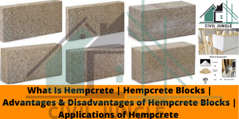 What Is Hempcrete | Hempcrete Blocks | Advantages & Disadvantages of Hempcrete Blocks | Applications of Hempcrete