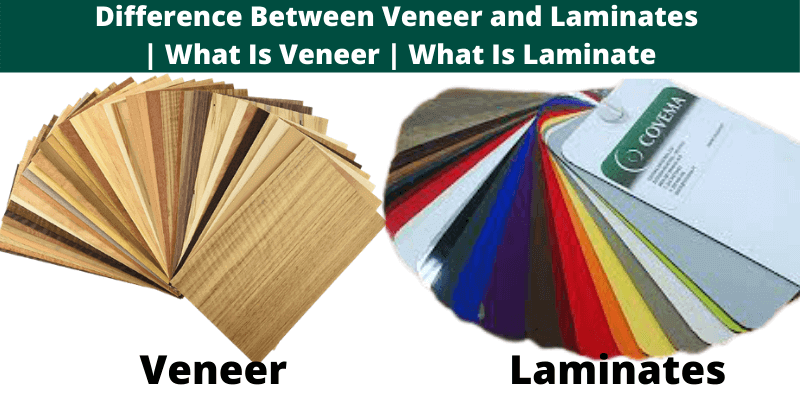 Difference Between Veneer and Laminates Civiljungle