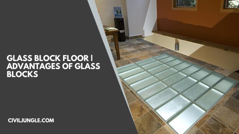 Glass Block Floor | Advantages of Glass Blocks | Disadvantages of Glass Blocks | Uses of Glass Blocks | Types of Glass Block | Glass Block for Windows