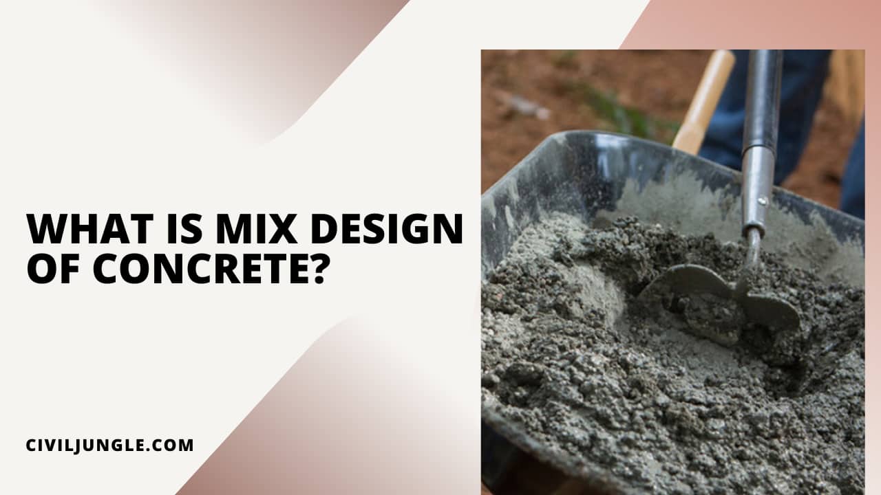 What Is Mix Design of Concrete?
