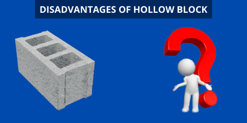 Disadvantages of Hollow Block 