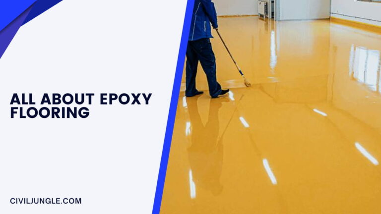 What Is Epoxy Flooring | Application Process of Epoxy Flooring | Uses of Epoxy Flooring | Advantages & Disadvantages of Epoxy Flooring