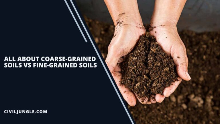 Difference Between Coarse-Grained Soil and Fine-Grained Soil | What Is Coarse-Grained Soil | What Is Fine-Grained Soil
