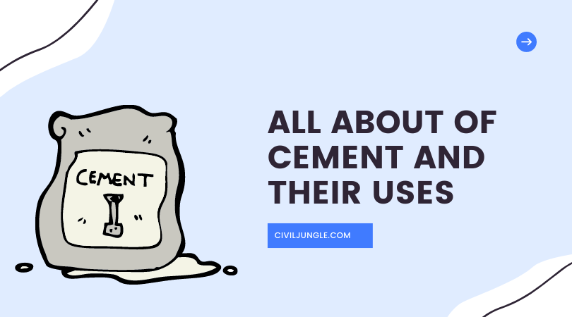 All About of Cement and Their Uses