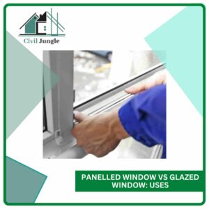 Panelled Window vs Glazed Window: Uses