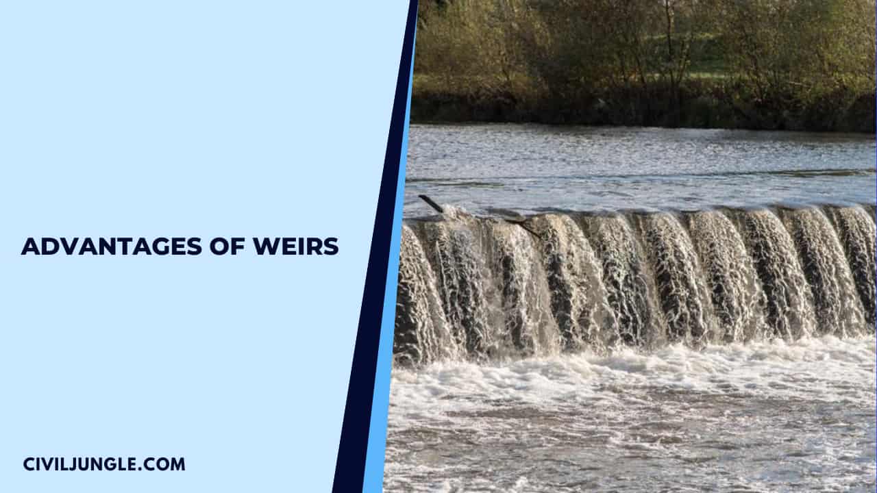 Advantages of Weirs