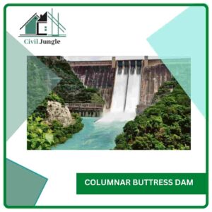 Columnar Buttress Dam