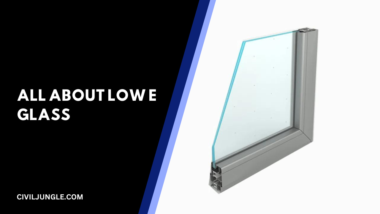 All About Low E Glass