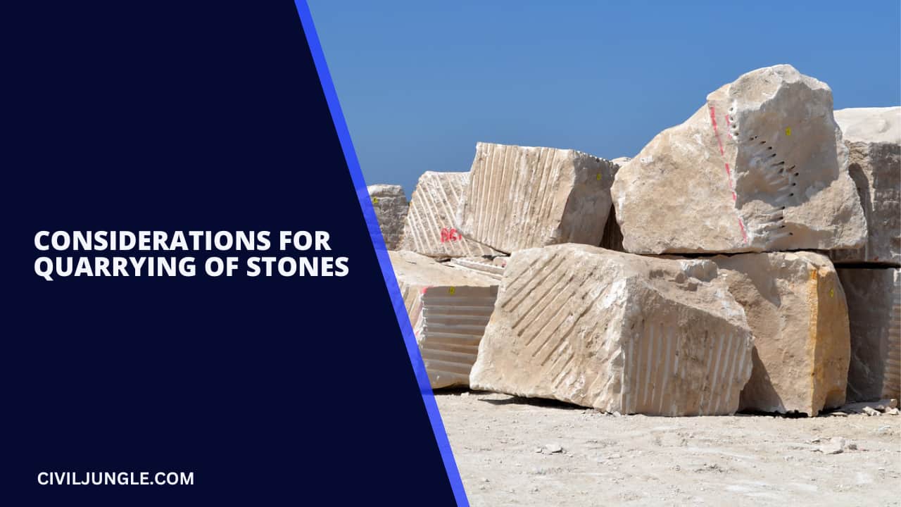 Considerations for Quarrying of Stones
