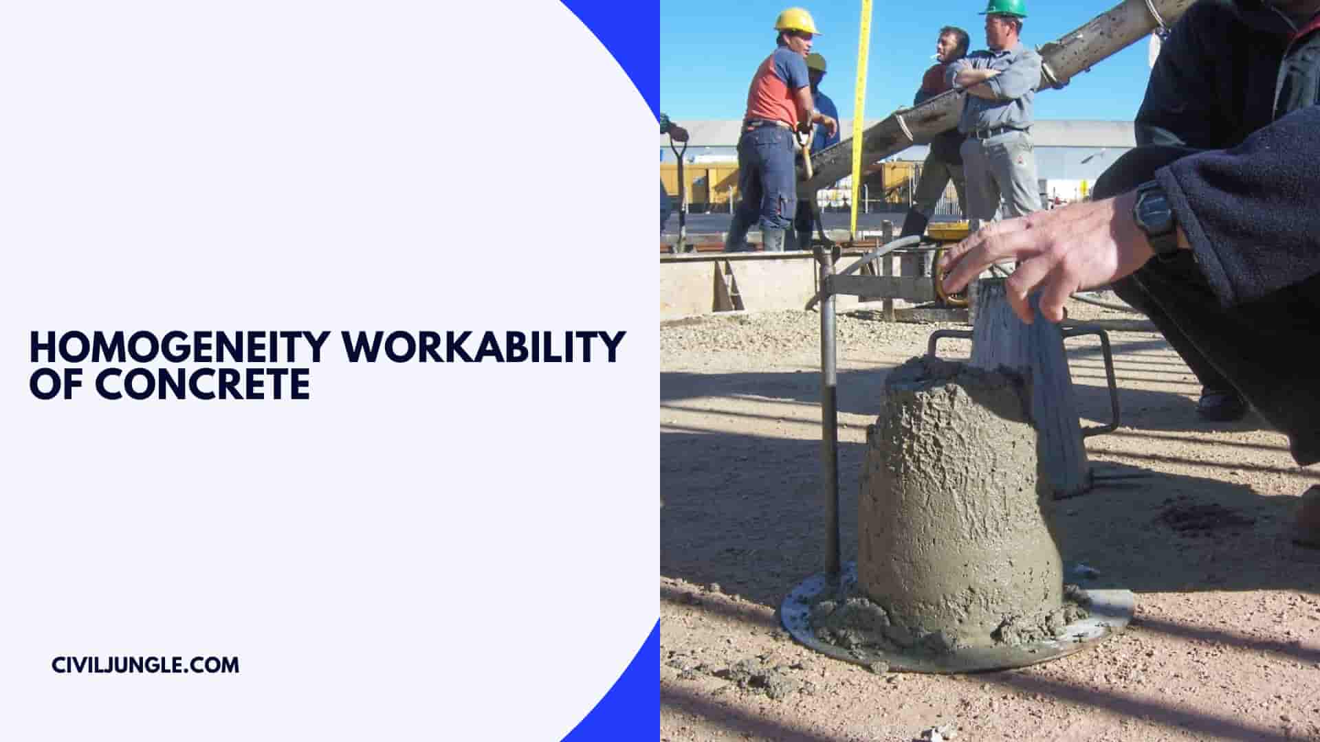 Homogeneity Workability of Concrete