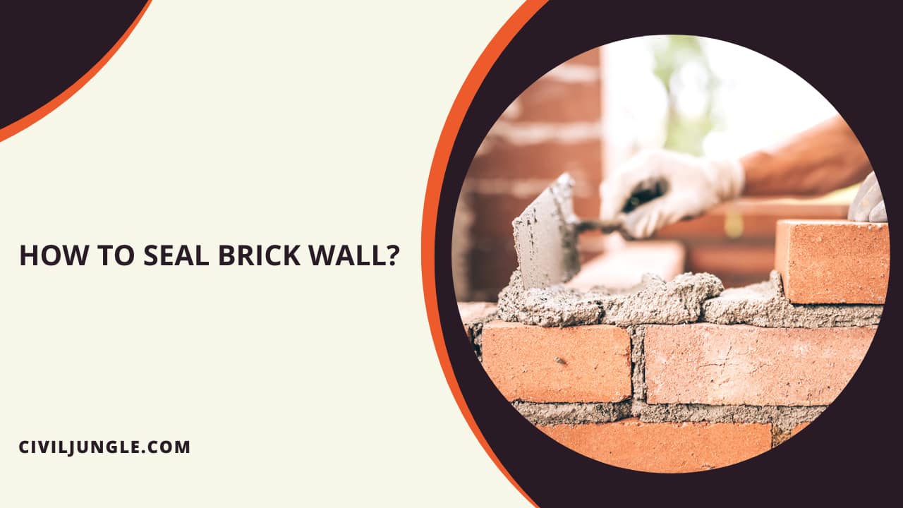 How to Seal Brick Wall?