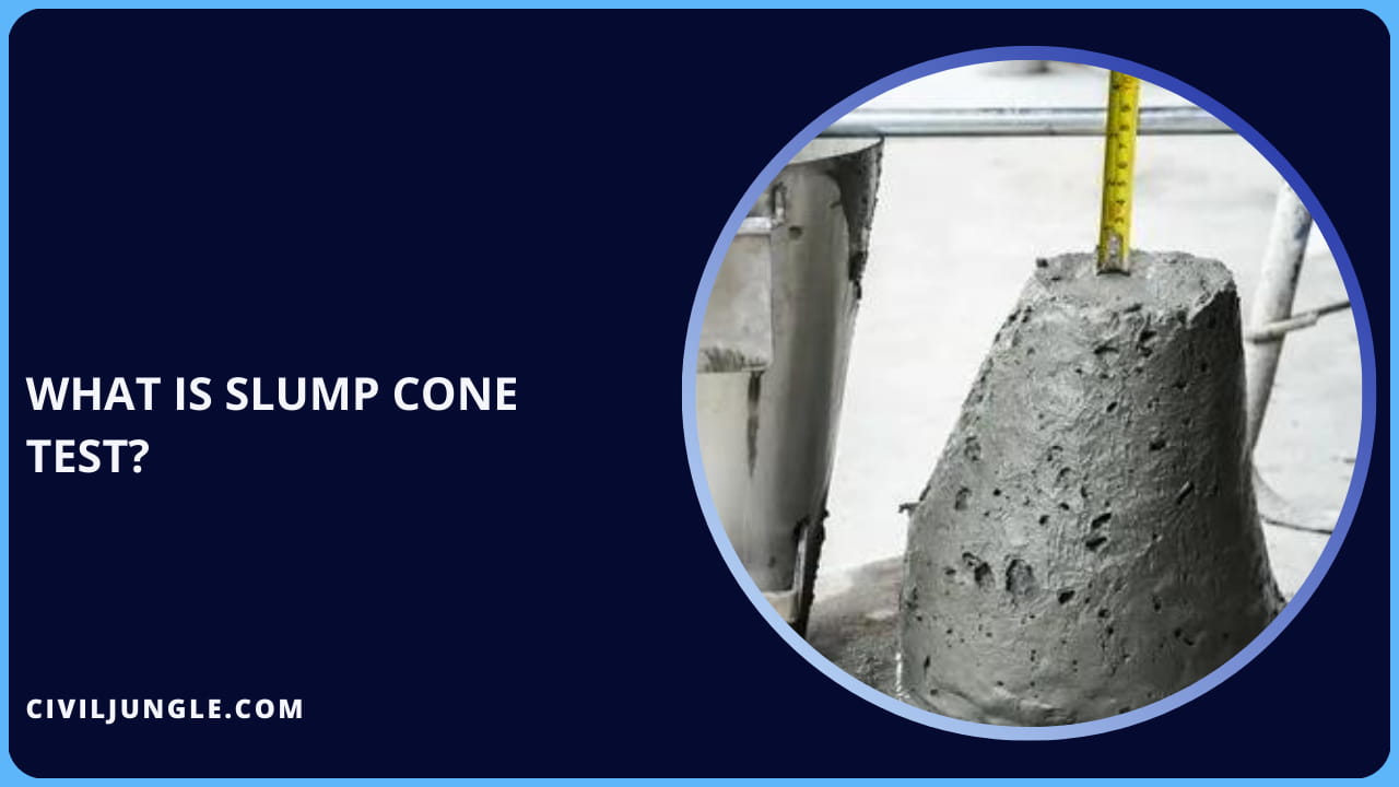 What Is Slump Cone Test?
