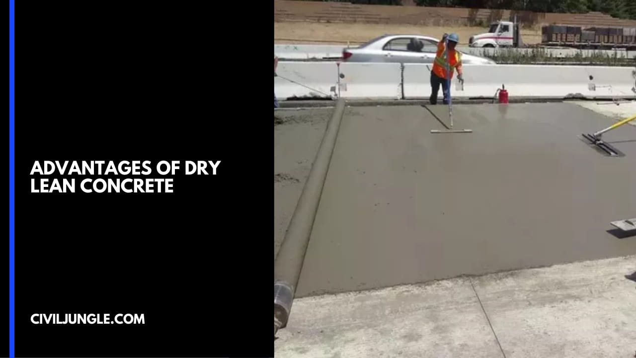 Advantages оf Dry Lean Concrete