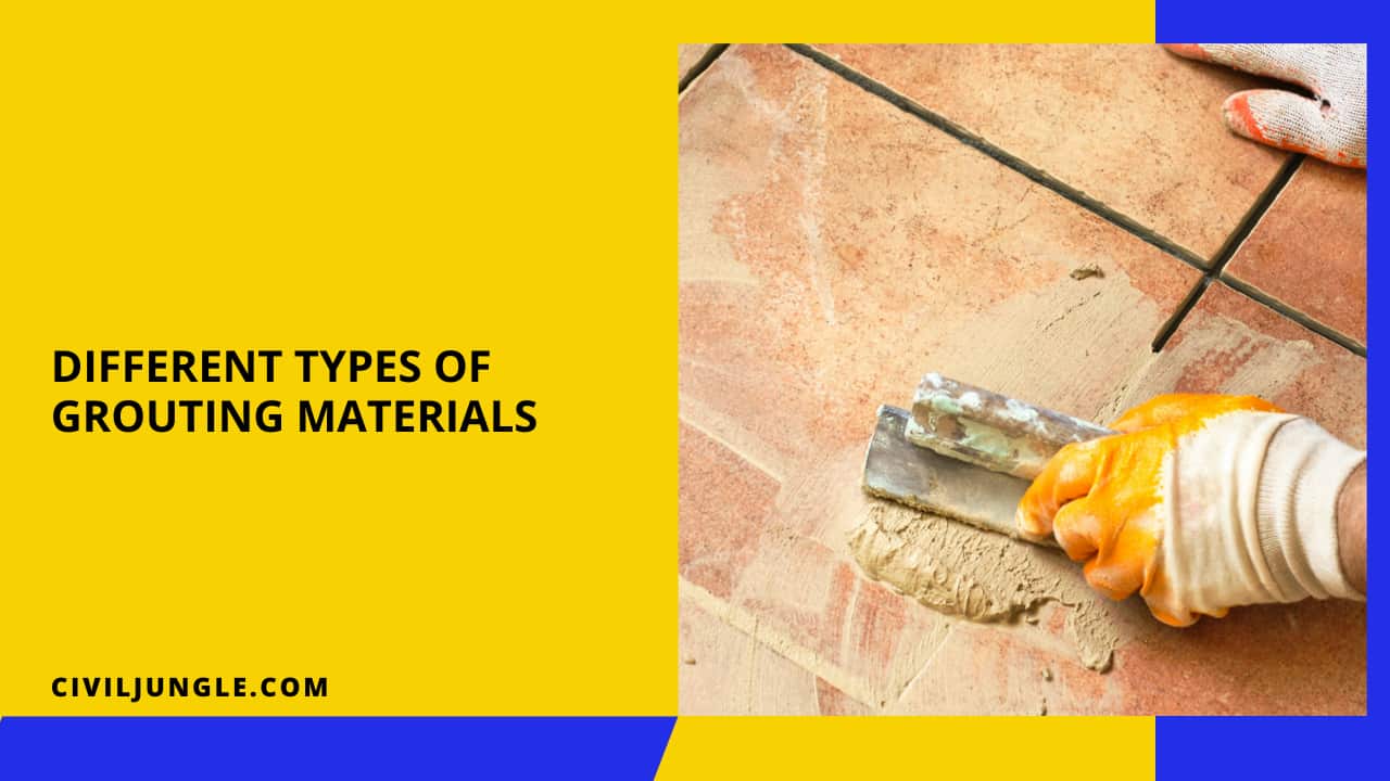 Different Types of Grouting Materials