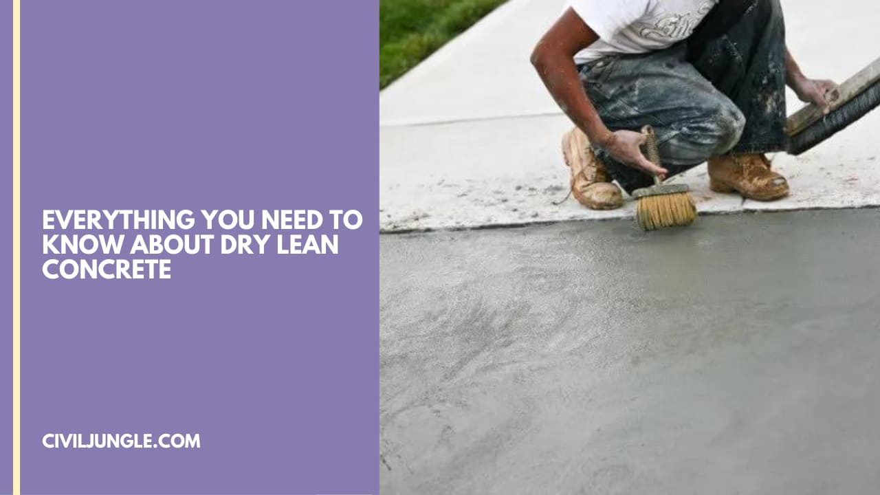 Everything You Need to Know About Dry Lean Concrete