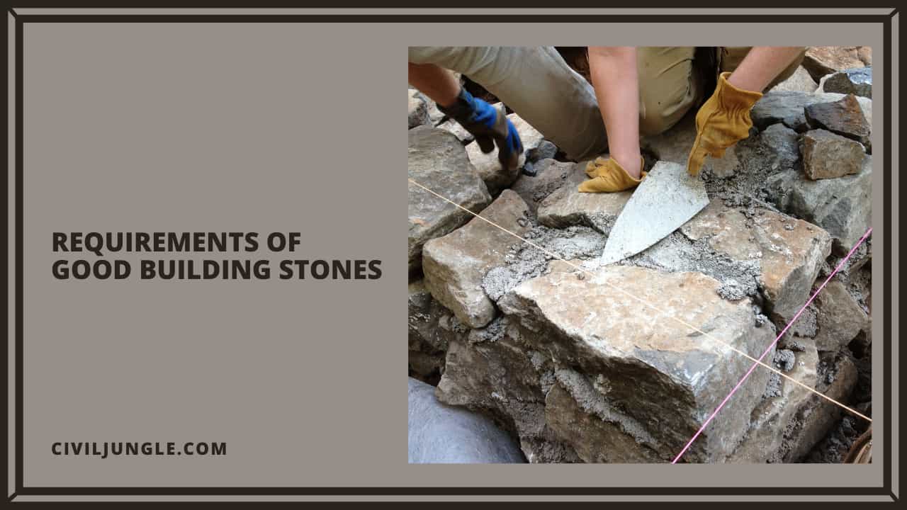Requirements of Good Building Stones