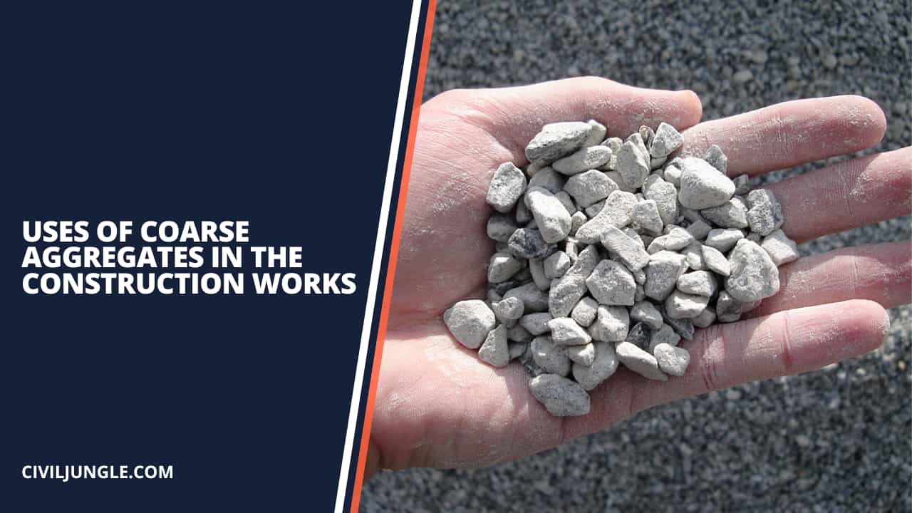 Uses of Coarse Aggregates in the Construction Works