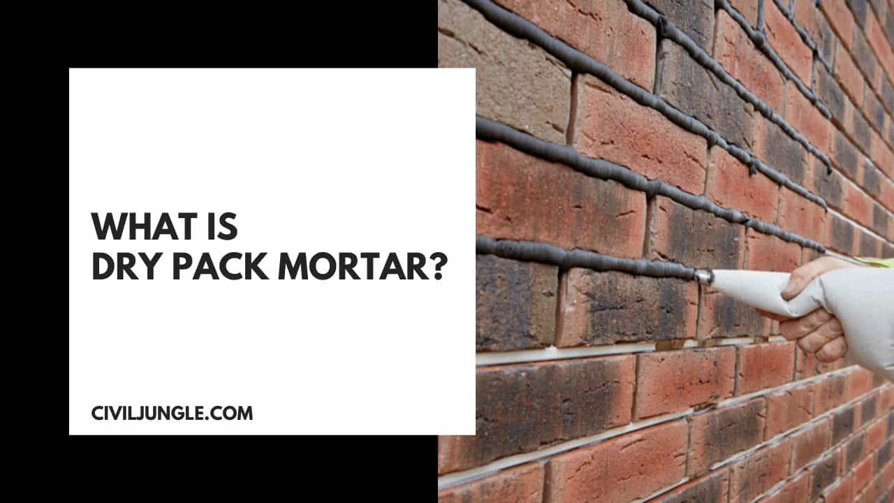 What Is Dry Pack Mortar?