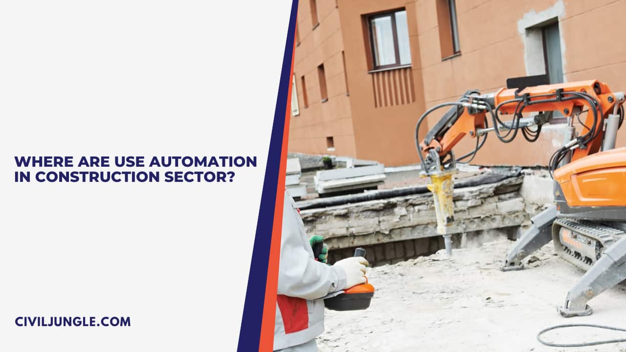 Where Are Use Automation in Construction Sector?