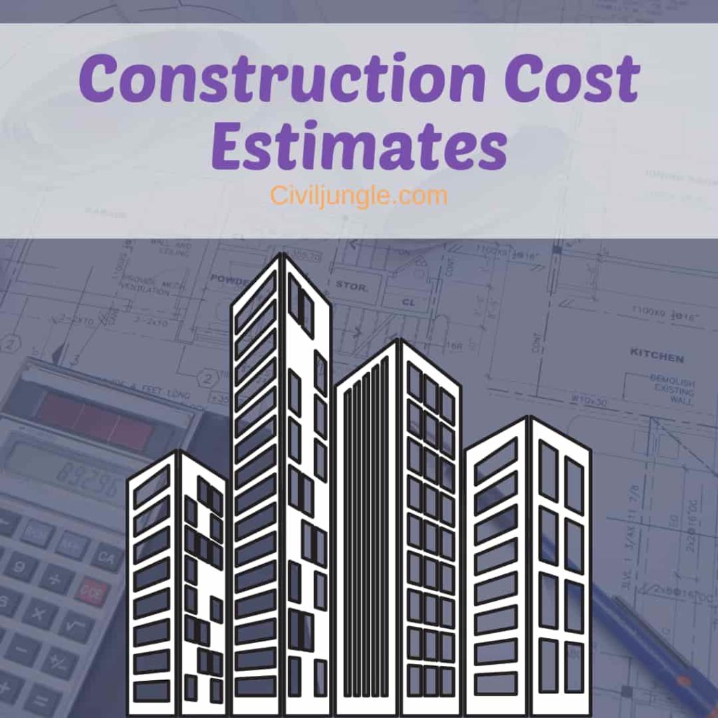 Construction Cost Estimates