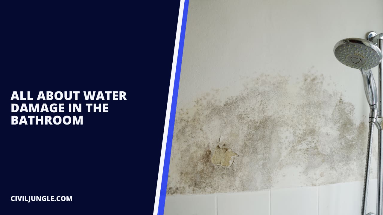 All About Water Damage in the Bathroom