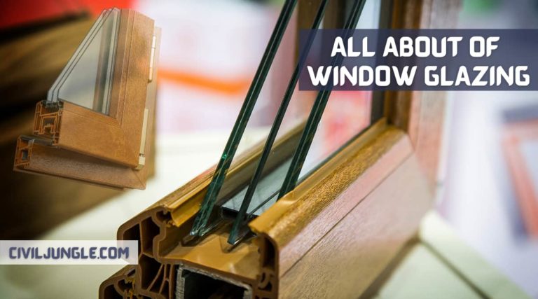 What Is Window Glazing | Types of Window Glazing