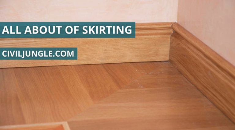 What Is Skirting | Types of Skirting | Skirting Replacement Cost | Purpose of Skirting Boards | What is Skirtig Roof | Skirting on Batheroom