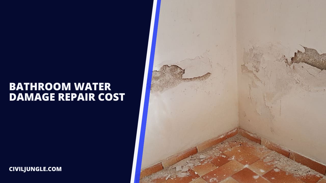 Bathroom Water Damage Repair Cost