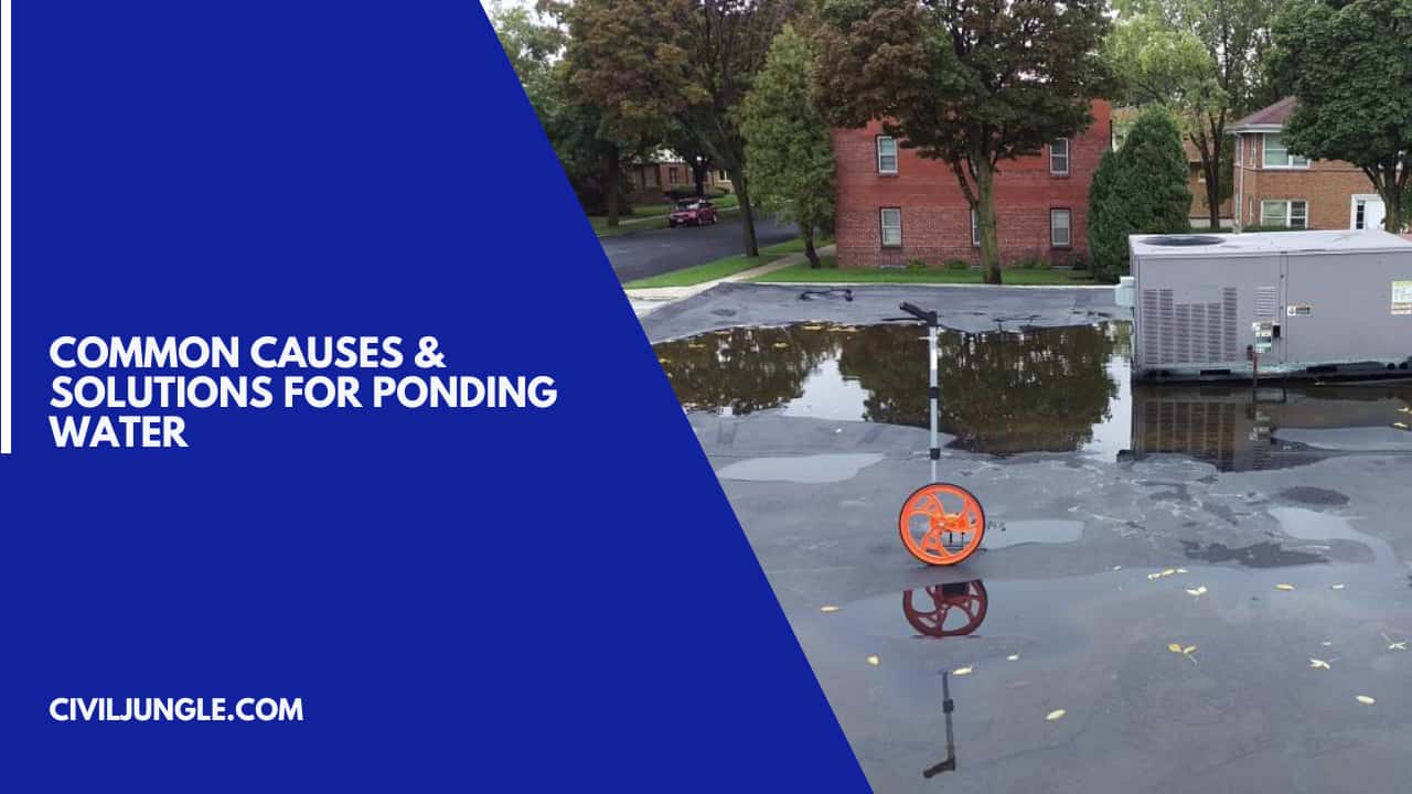 Common Causes & Solutions for Ponding Water