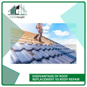Disdvantage of Roof Replacement Vs Roof Repair