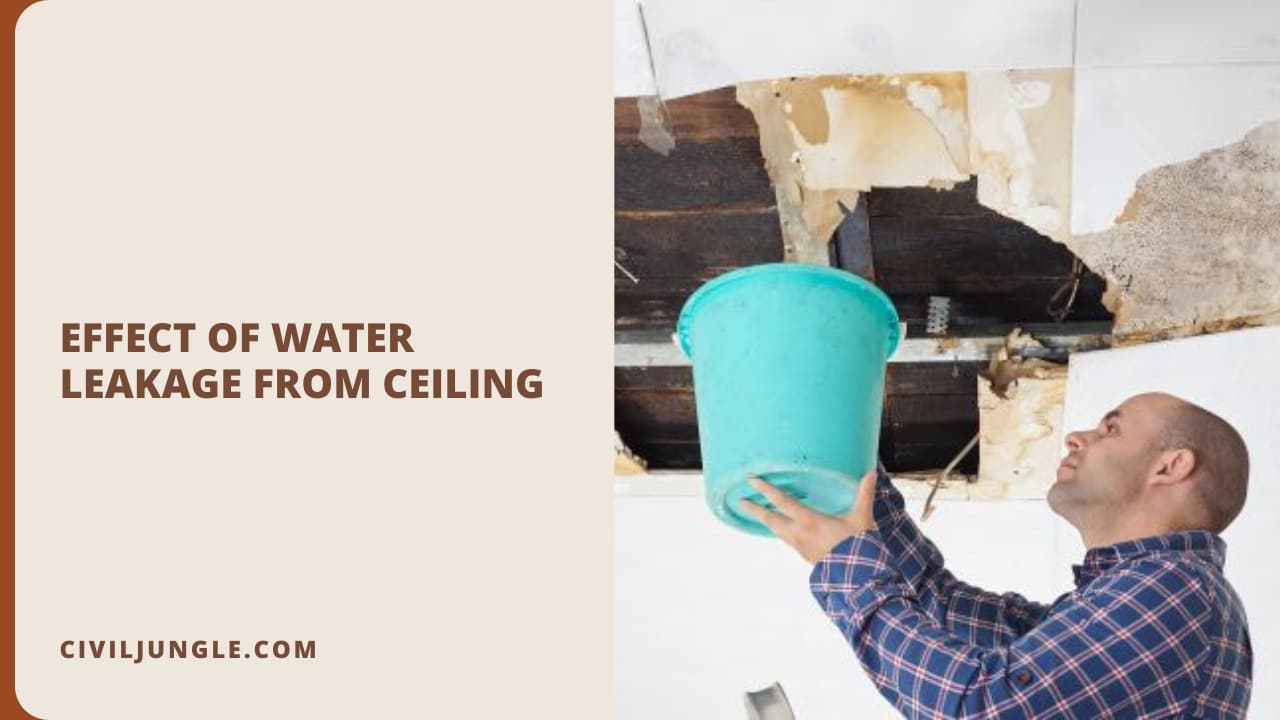 Effect of Water Leakage from Ceiling