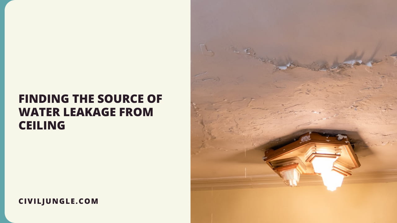 Finding the Source of Water Leakage from Ceiling