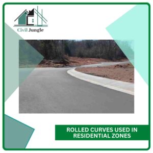 Rolled Curves Used in Residential Zones