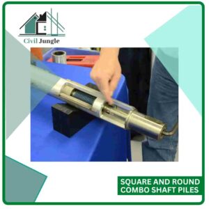 Square and Round Combo Shaft Piles