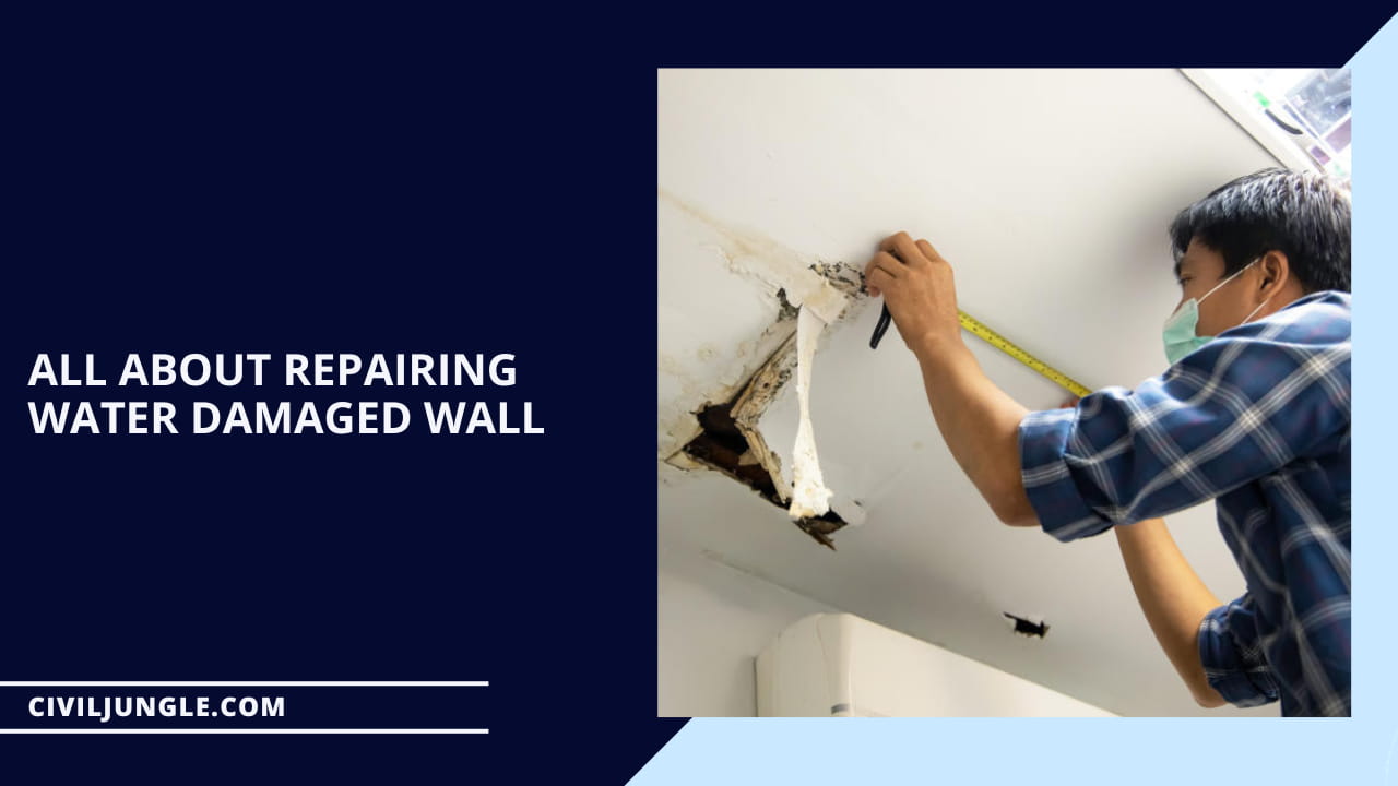 all about Repairing Water Damaged Wall