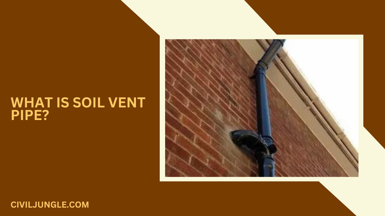 What Is Soil Vent Pipe?