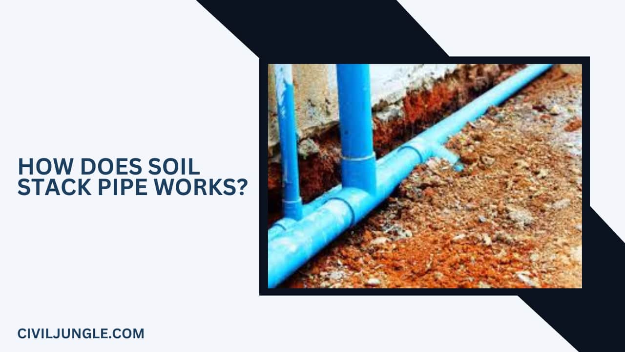 How Does Soil Stack Pipe Works?