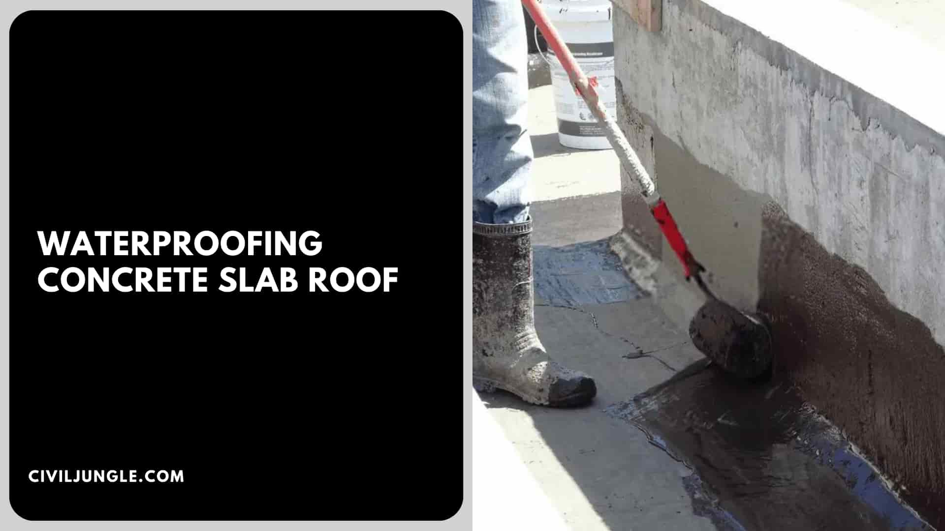 Waterproofing Concrete Slab Roof
