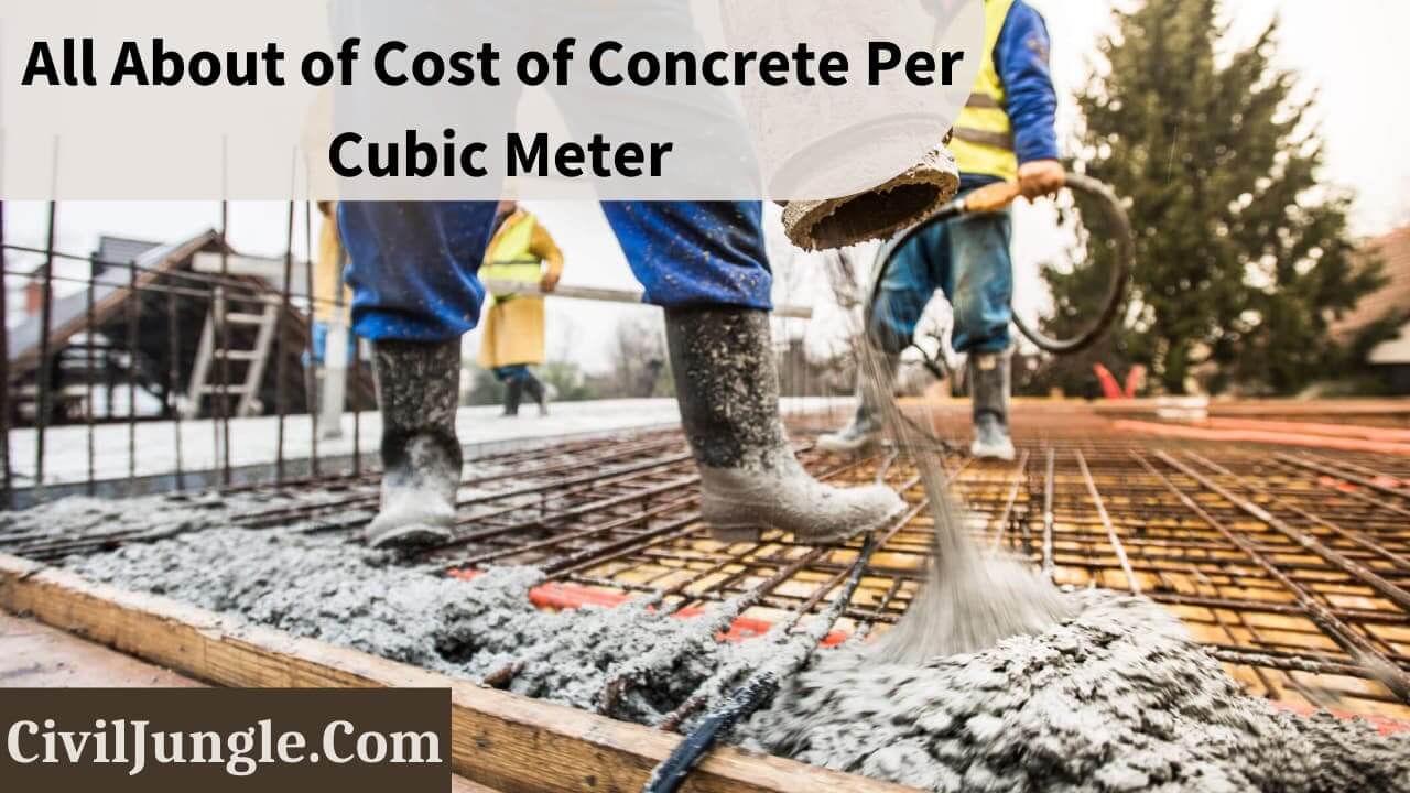 fontein Pionier Mijnwerker Cost of Concrete Per Cubic Meter | Factors Affecting Cost of Concrete| How  to Estimate Concrete Cost Concrete Rate Per Cu.M. | 1 Cu.M. Concrete Price