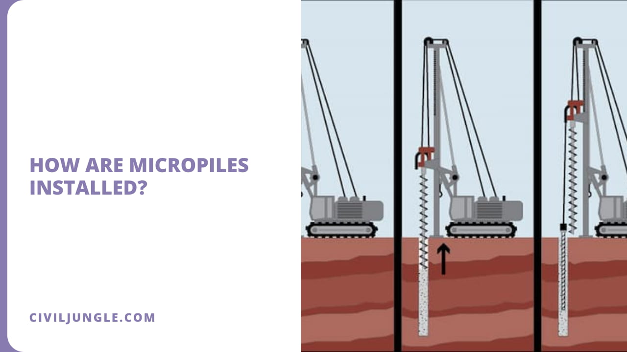 How Are Micropiles Installed?