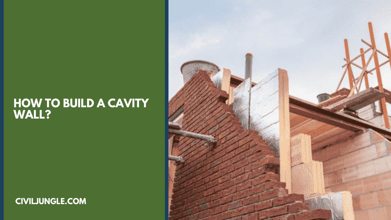 How to Build a Cavity Wall?