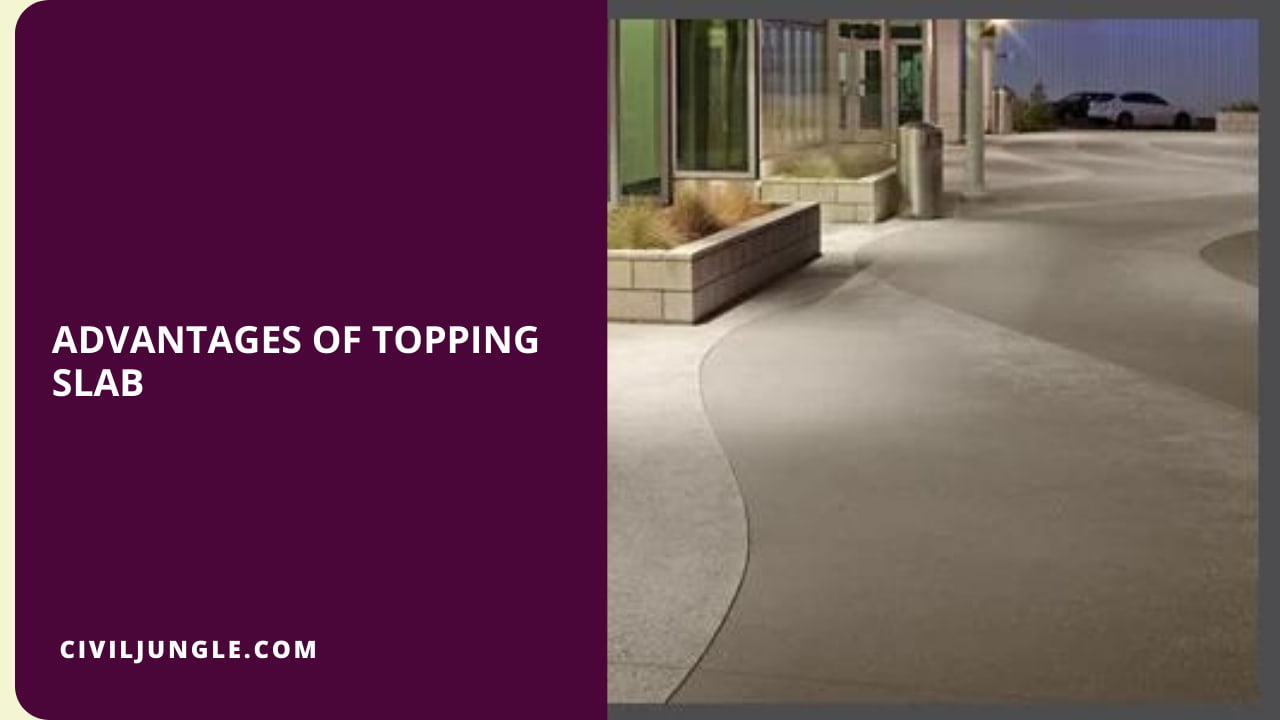 Advantages of Topping Slab