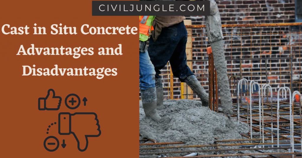 Cast in Situ Concrete Advantages and Disadvantages