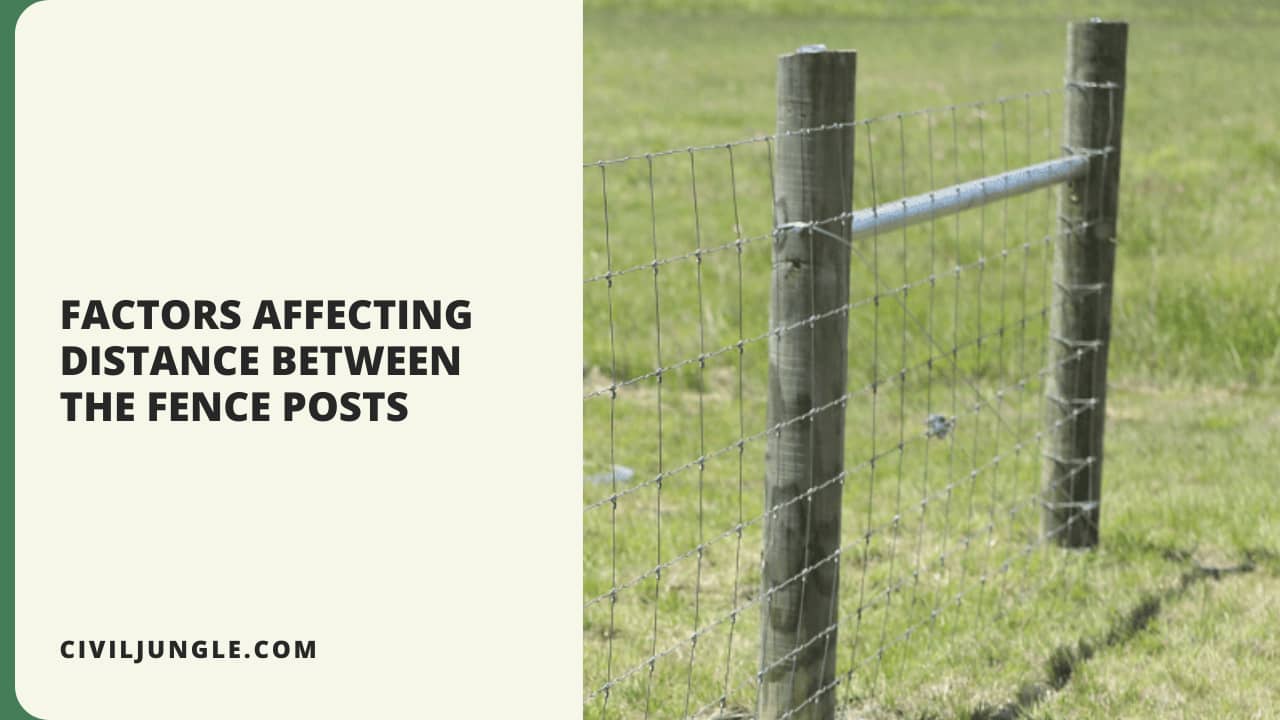 Factors Affecting Distance Between the Fence Posts