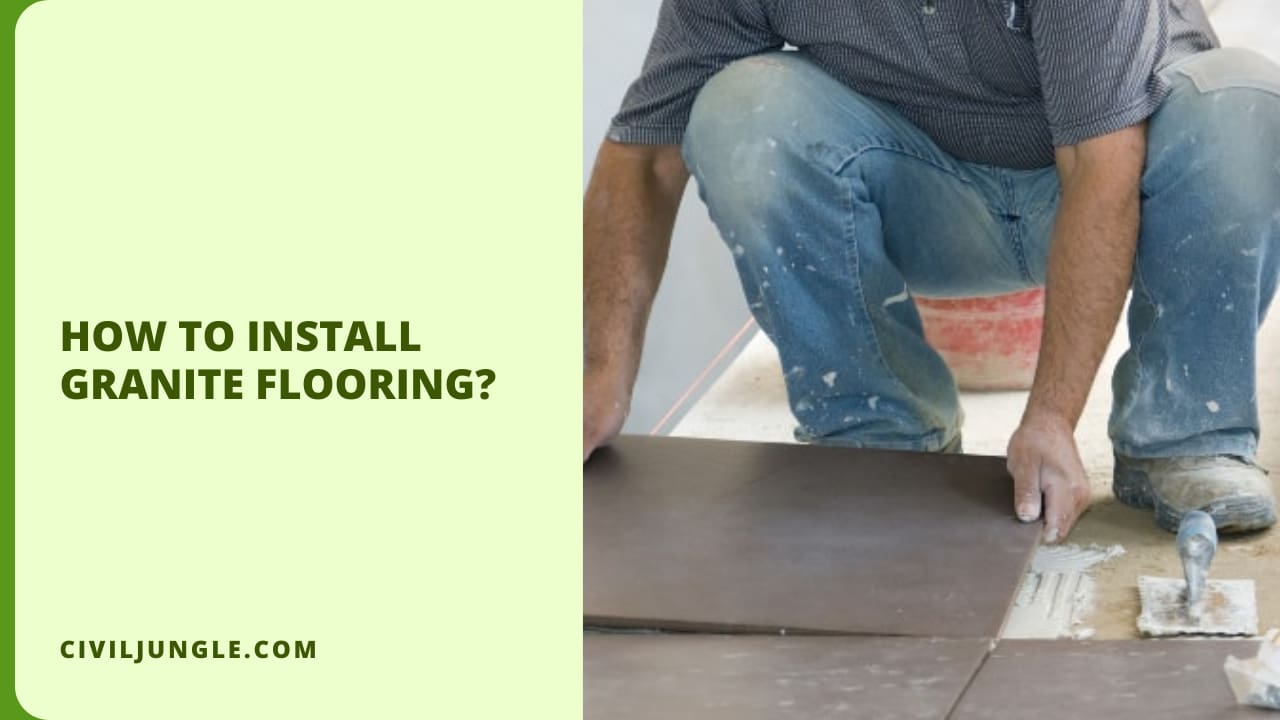 How to Install Granite Flooring?